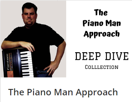 Piano Man Approach - "Deep Dive"